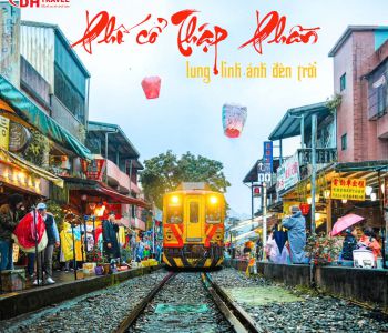 CHƯƠNG TRÌNH KHÁM PHÁ ĐÀI LOAN ĐÀI BẮC – ĐÀI TRUNG – ALISHAN – CAO HÙNG